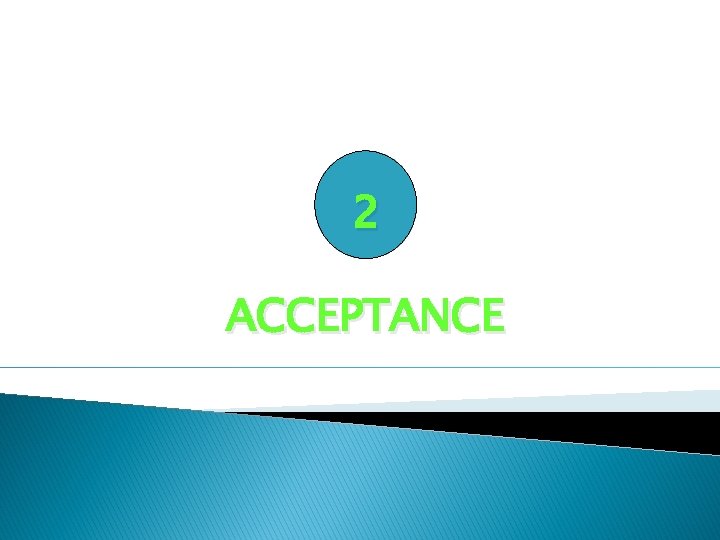 2 ACCEPTANCE 