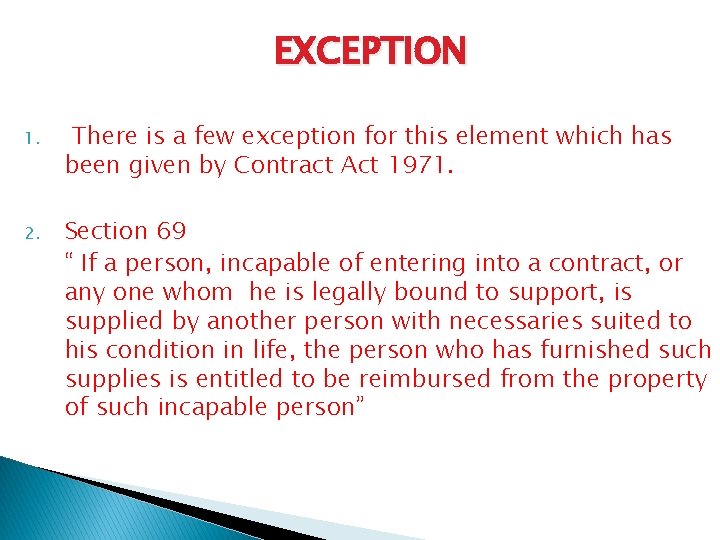 EXCEPTION 1. There is a few exception for this element which has been given