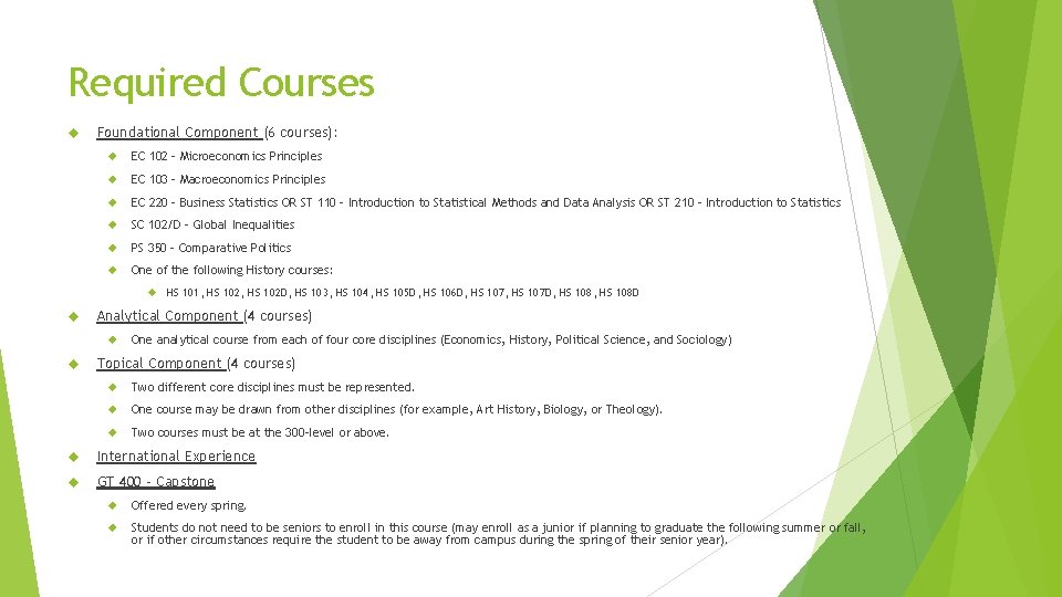 Required Courses Foundational Component (6 courses): EC 102 – Microeconomics Principles EC 103 –