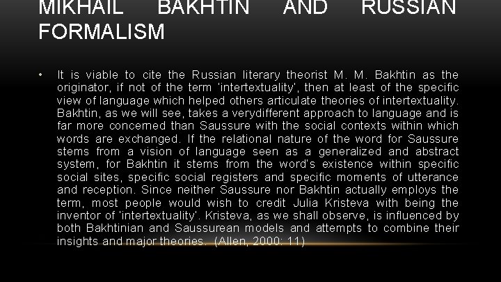 MIKHAIL BAKHTIN FORMALISM • AND RUSSIAN It is viable to cite the Russian literary