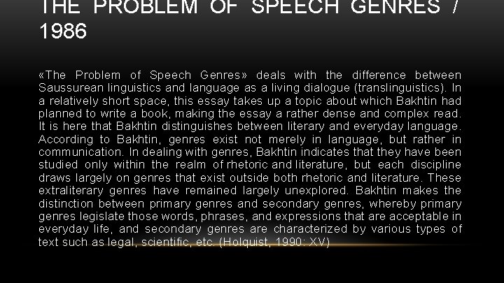 THE PROBLEM OF SPEECH GENRES / 1986 «The Problem of Speech Genres» deals with
