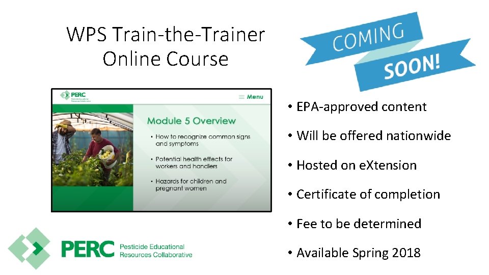 WPS Train-the-Trainer Online Course • EPA-approved content • Will be offered nationwide • Hosted
