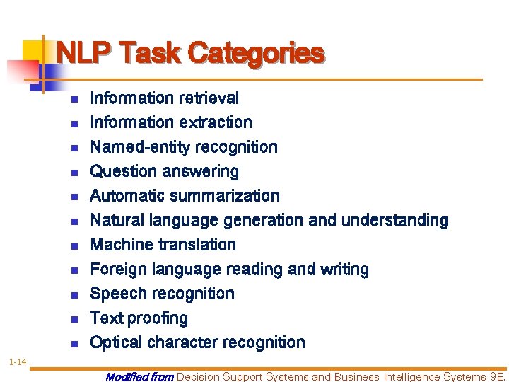 NLP Task Categories n n n Information retrieval Information extraction Named-entity recognition Question answering