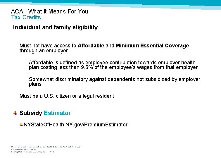 ACA What It Means For You Tax Credits Individual and family eligibility Must not