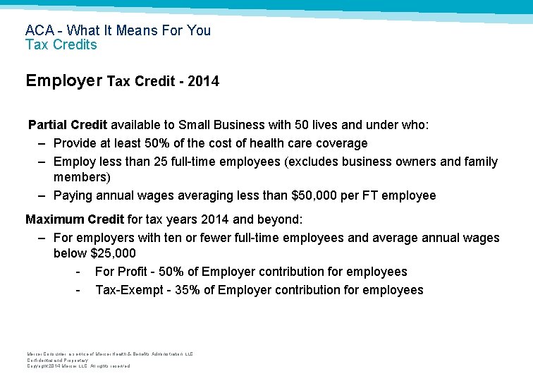 ACA What It Means For You Tax Credits Employer Tax Credit - 2014 Partial