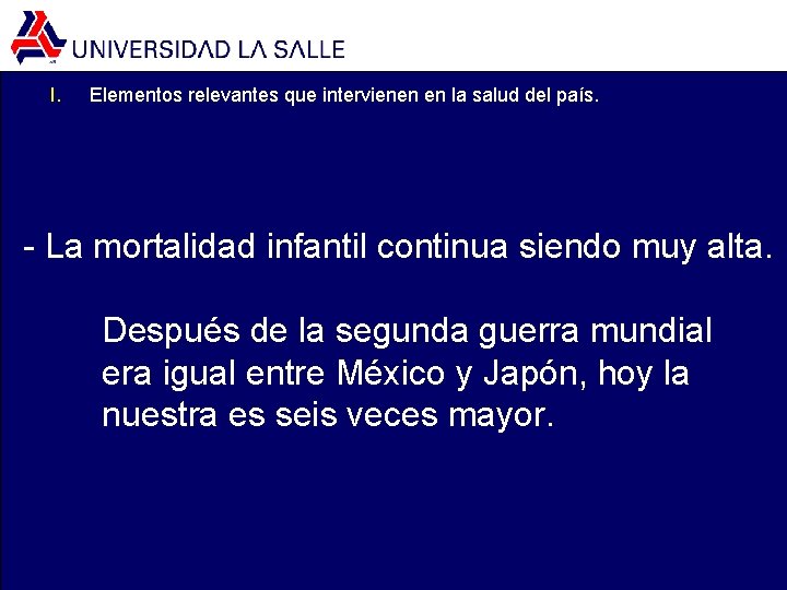 I. Elementos relevantes que intervienen en la salud del país. - La mortalidad infantil