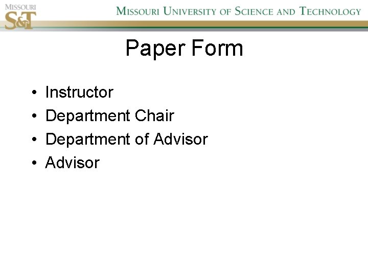 Paper Form • • Instructor Department Chair Department of Advisor 