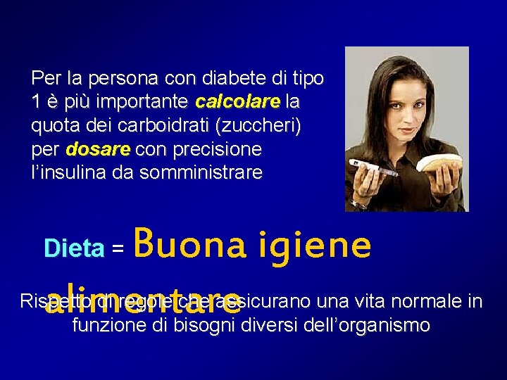 Per la persona con diabete di tipo 1 è più importante calcolare la quota