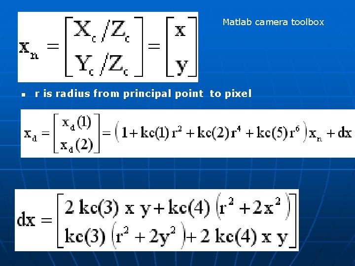 Matlab camera toolbox n r is radius from principal point to pixel 