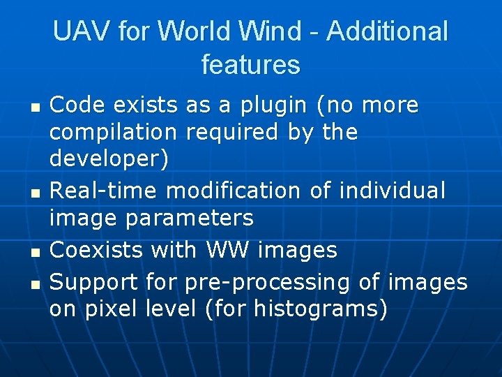 UAV for World Wind - Additional features n n Code exists as a plugin