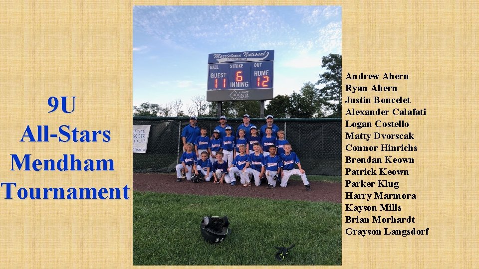 9 U All-Stars Mendham Tournament Andrew Ahern Ryan Ahern Justin Boncelet Alexander Calafati Logan