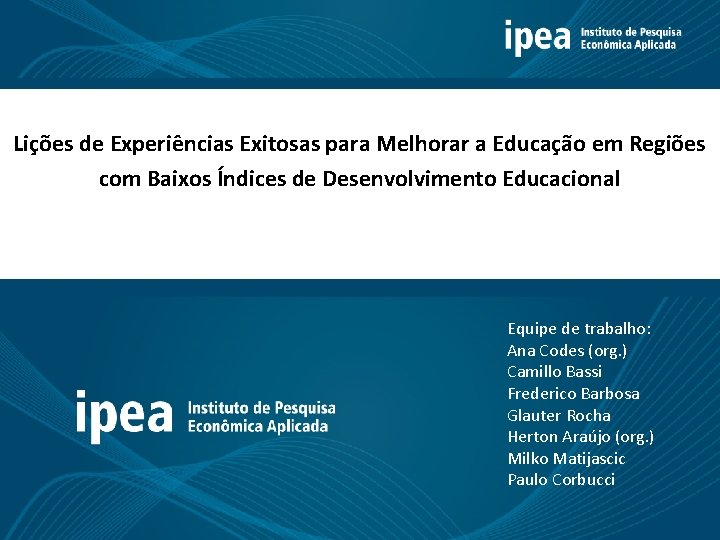 Lições de Experiências Exitosas para Melhorar a Educação em Regiões com Baixos Índices de
