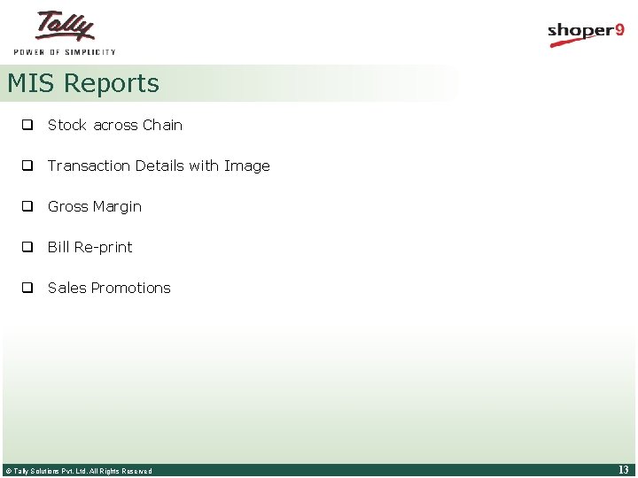 MIS Reports q Stock across Chain q Transaction Details with Image q Gross Margin