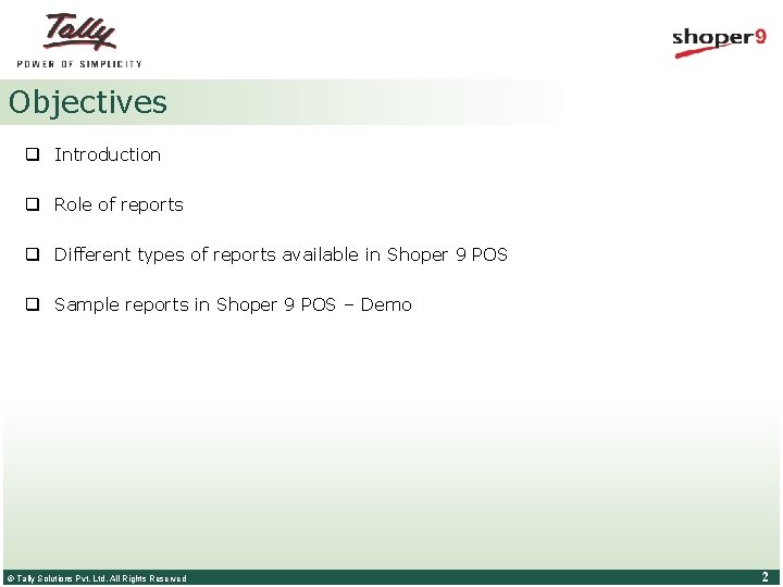 Objectives q Introduction q Role of reports q Different types of reports available in