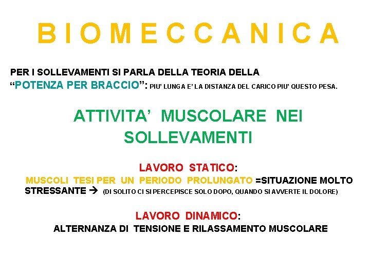 BIOMECCANICA PER I SOLLEVAMENTI SI PARLA DELLA TEORIA DELLA “POTENZA PER BRACCIO”: PIU’ LUNGA