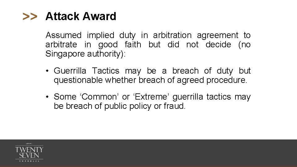 >> Attack Award Assumed implied duty in arbitration agreement to arbitrate in good faith