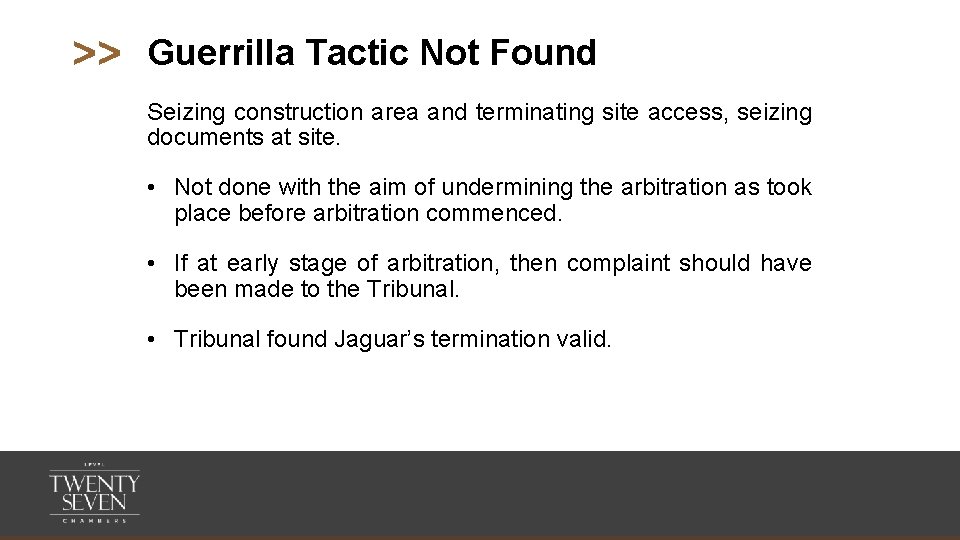 >> Guerrilla Tactic Not Found Seizing construction area and terminating site access, seizing documents
