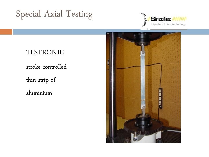 Special Axial Testing TESTRONIC stroke controlled thin strip of aluminium 