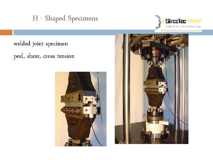 H - Shaped Specimens welded joint specimen peel, shear, cross tension 