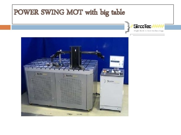 POWER SWING MOT with big table 