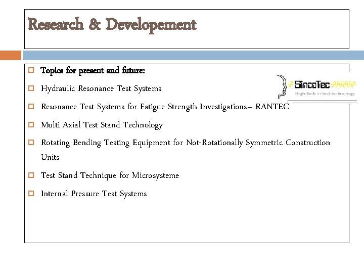 Research & Developement Topics for present and future: Hydraulic Resonance Test Systems for Fatigue