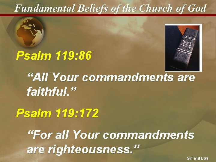 Fundamental Beliefs of the Church of God Psalm 119: 86 “All Your commandments are
