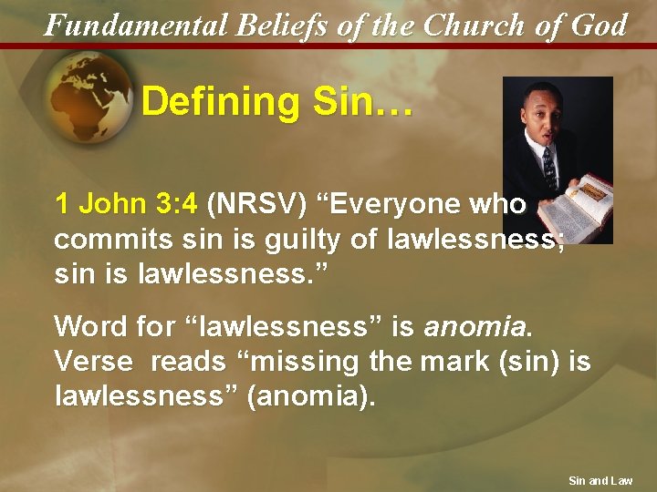 Fundamental Beliefs of the Church of God Defining Sin… 1 John 3: 4 (NRSV)