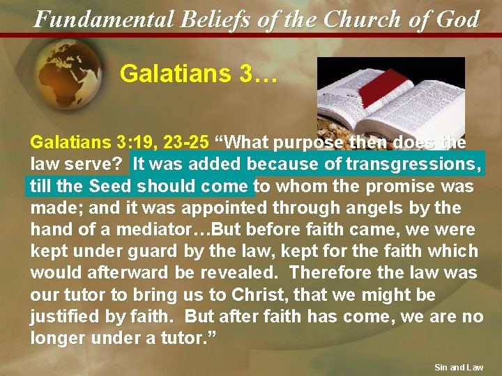 Fundamental Beliefs of the Church of God Galatians 3… Galatians 3: 19, 23 -25