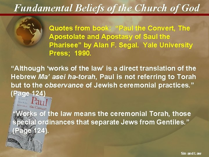 Fundamental Beliefs of the Church of God Quotes from book: “Paul the Convert, The