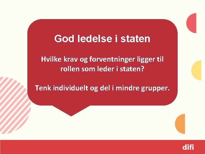 God ledelse i staten Hvilke krav og forventninger ligger til rollen som leder i