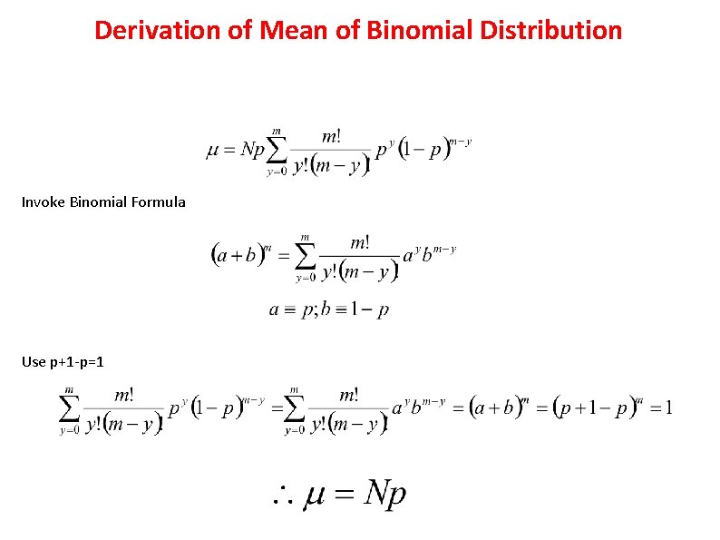 Derivation of Mean of Binomial Distribution Invoke Binomial Formula Use p+1 -p=1 