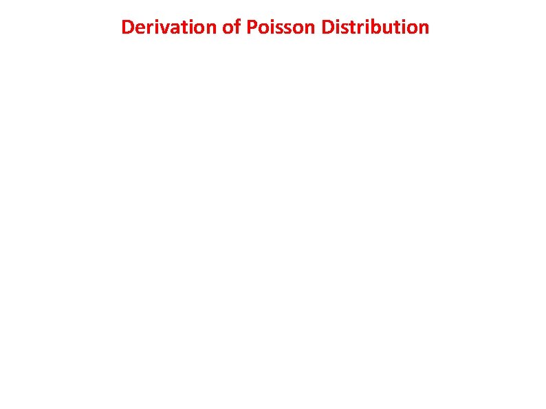 Derivation of Poisson Distribution 