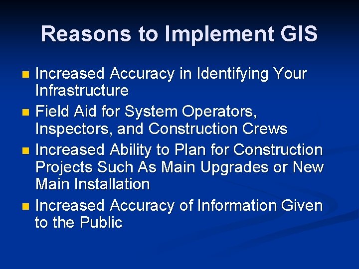 Reasons to Implement GIS Increased Accuracy in Identifying Your Infrastructure n Field Aid for