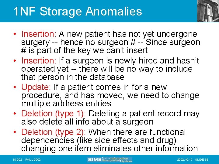 1 NF Storage Anomalies • Insertion: A new patient has not yet undergone surgery