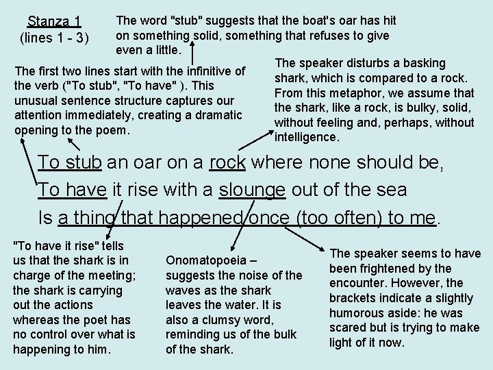 Stanza 1 (lines 1 - 3) The word "stub" suggests that the boat's oar