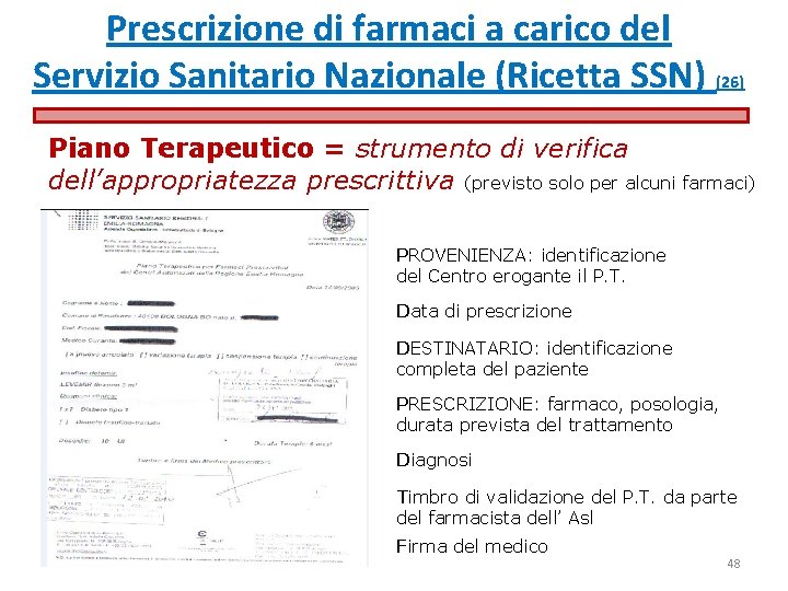 Prescrizione di farmaci a carico del Servizio Sanitario Nazionale (Ricetta SSN) (26) Piano Terapeutico