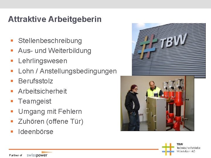 Attraktive Arbeitgeberin § § § § § Stellenbeschreibung Aus- und Weiterbildung Lehrlingswesen Lohn /