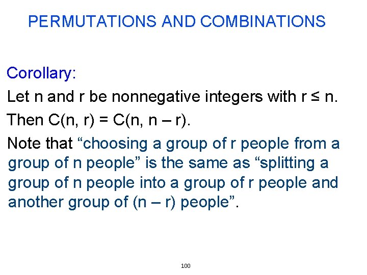 PERMUTATIONS AND COMBINATIONS Corollary: Let n and r be nonnegative integers with r ≤