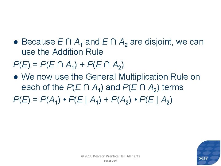 ● Because E ∩ A 1 and E ∩ A 2 are disjoint, we