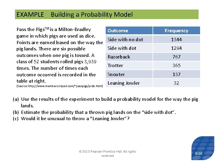 EXAMPLE Building a Probability Model Pass the Pigs. TM is a Milton-Bradley game in