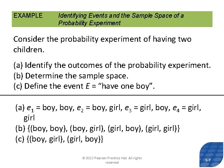 EXAMPLE Identifying Events and the Sample Space of a Probability Experiment Consider the probability