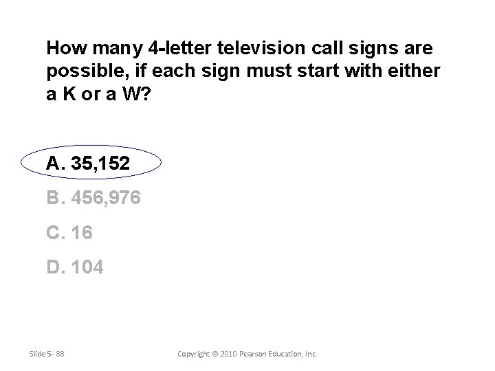 How many 4 -letter television call signs are possible, if each sign must start