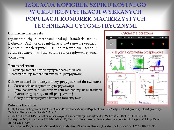 IZOLACJA KOMÓREK SZPIKU KOSTNEGO W CELU IDENTYFIKACJI WYBRANYCH POPULACJI KOMÓREK MACIERZYSTYCH TECHNIKAMI CYTOMETRYCZNYMI Ćwiczenie