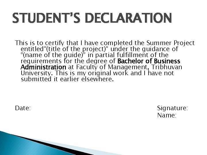 STUDENT’S DECLARATION This is to certify that I have completed the Summer Project entitled”(title