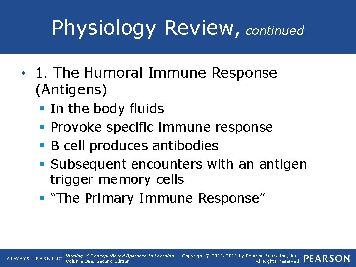 Physiology Review, continued • 1. The Humoral Immune Response (Antigens) In the body fluids