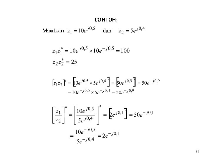 CONTOH: Misalkan 31 