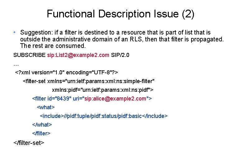 Functional Description Issue (2) • Suggestion: if a filter is destined to a resource
