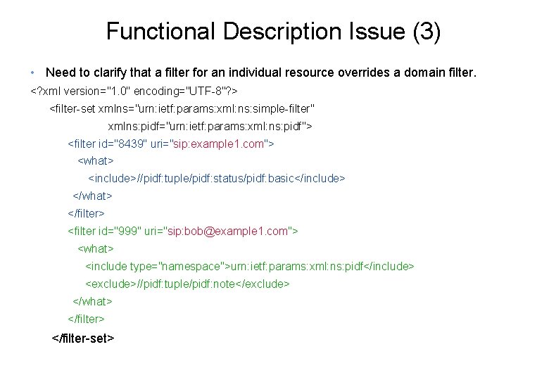 Functional Description Issue (3) • Need to clarify that a filter for an individual