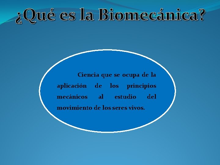 ¿Qué es la Biomecánica? Ciencia que se ocupa de la aplicación de mecánicos al