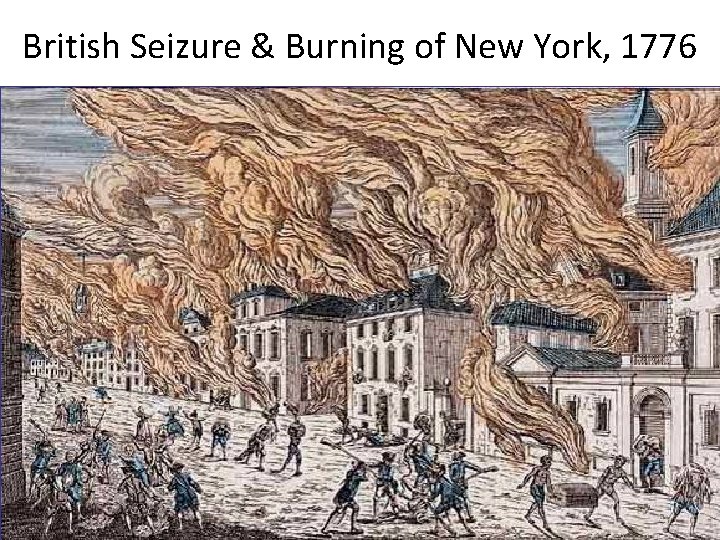 British Seizure & Burning of New York, 1776 